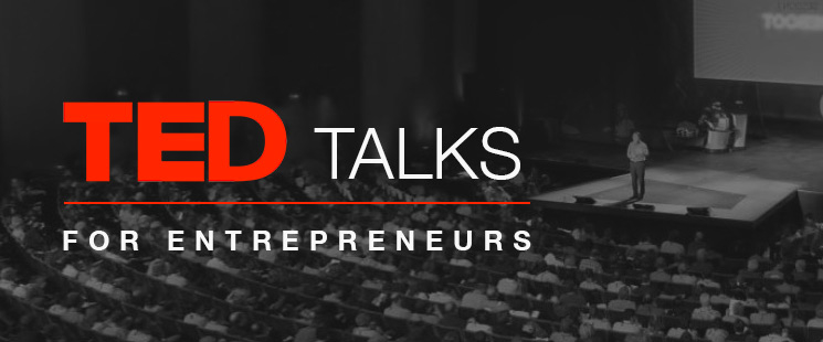 Ted Talks for Entrepreneurs